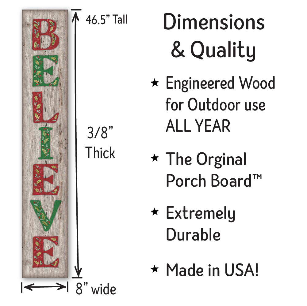 Believe With Painted Letters Porch Board 8" Wide x 46.5" tall / Made in the USA! / 100% Weatherproof Material