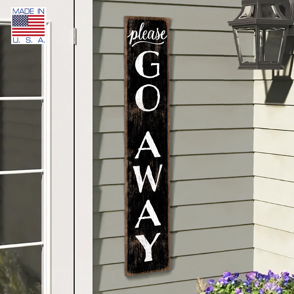 Please Go Away Porch Board 8" Wide x 46.5" tall / Made in the USA! / 100% Weatherproof Material