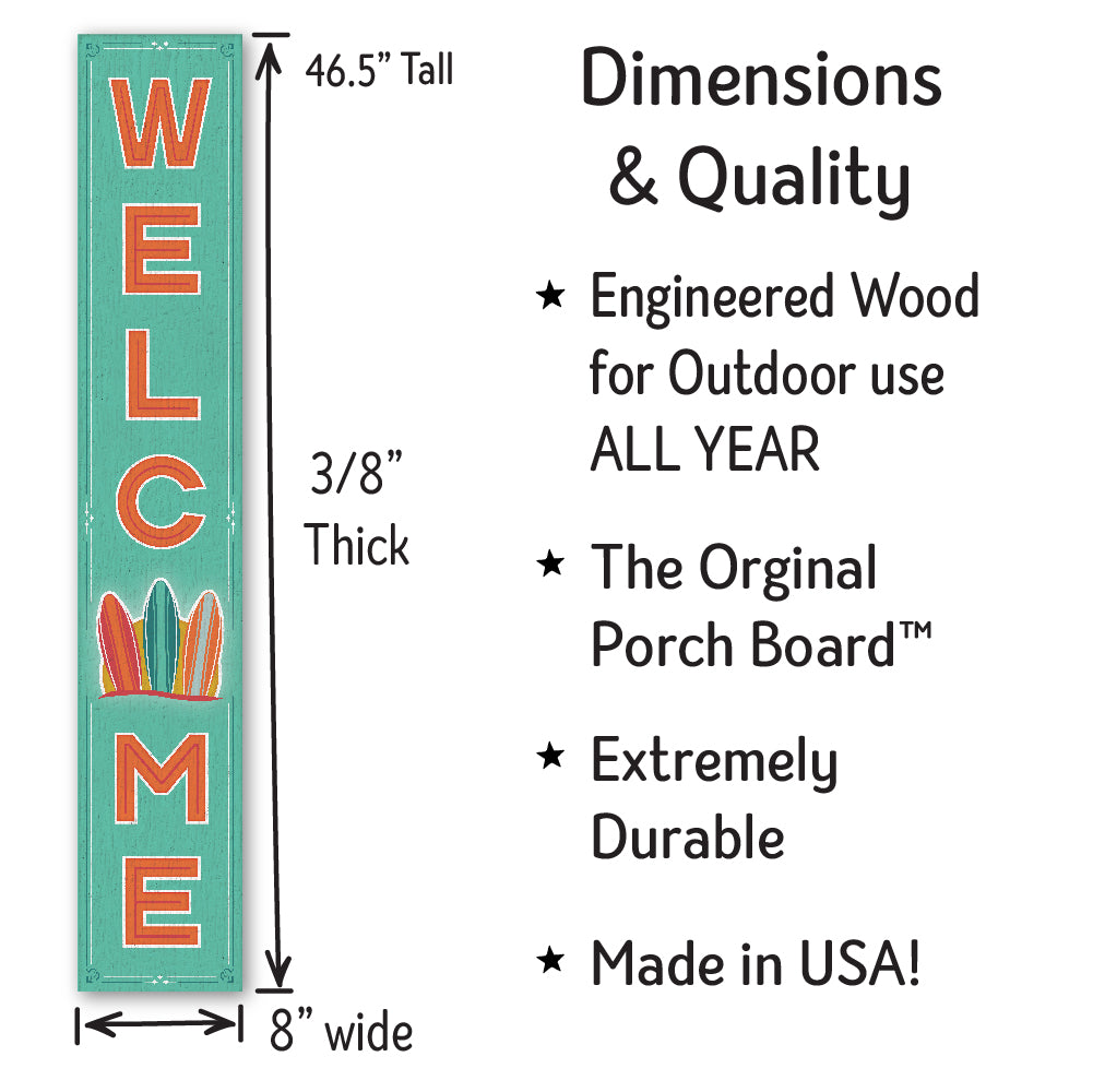 Welcome W/ Surf Boards Porch Board 8" Wide x 46.5" tall / Made in the USA! / 100% Weatherproof Material