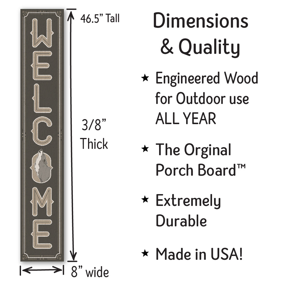 Welcome W/ Howling Wolf Porch Board 8" Wide x 46.5" tall / Made in the USA! / 100% Weatherproof Material