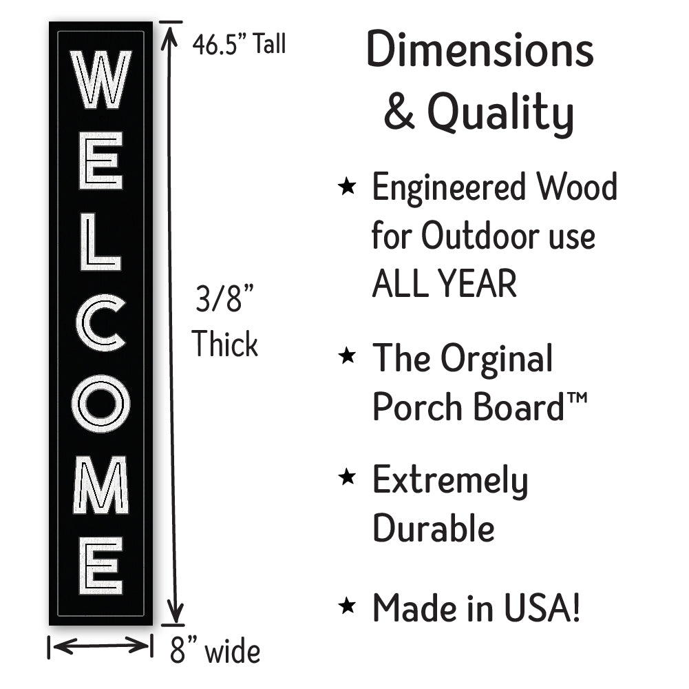 Welcome Clean Black Porch Board 8" Wide x 46.5" tall / Made in the USA! / 100% Weatherproof Material