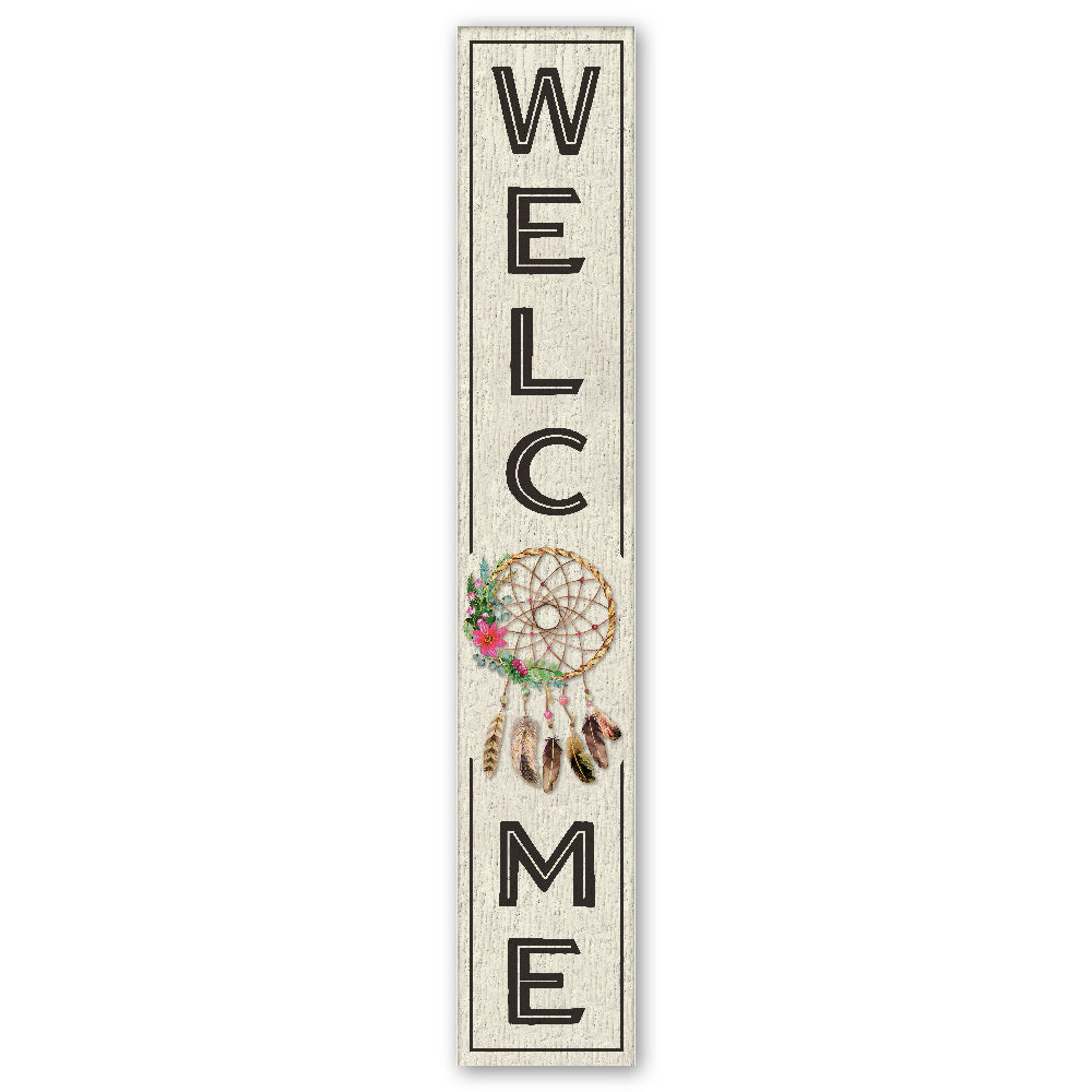 Welcome W/ Dreamcatcher Porch Board 8" Wide x 46.5" tall / Made in the USA! / 100% Weatherproof Material