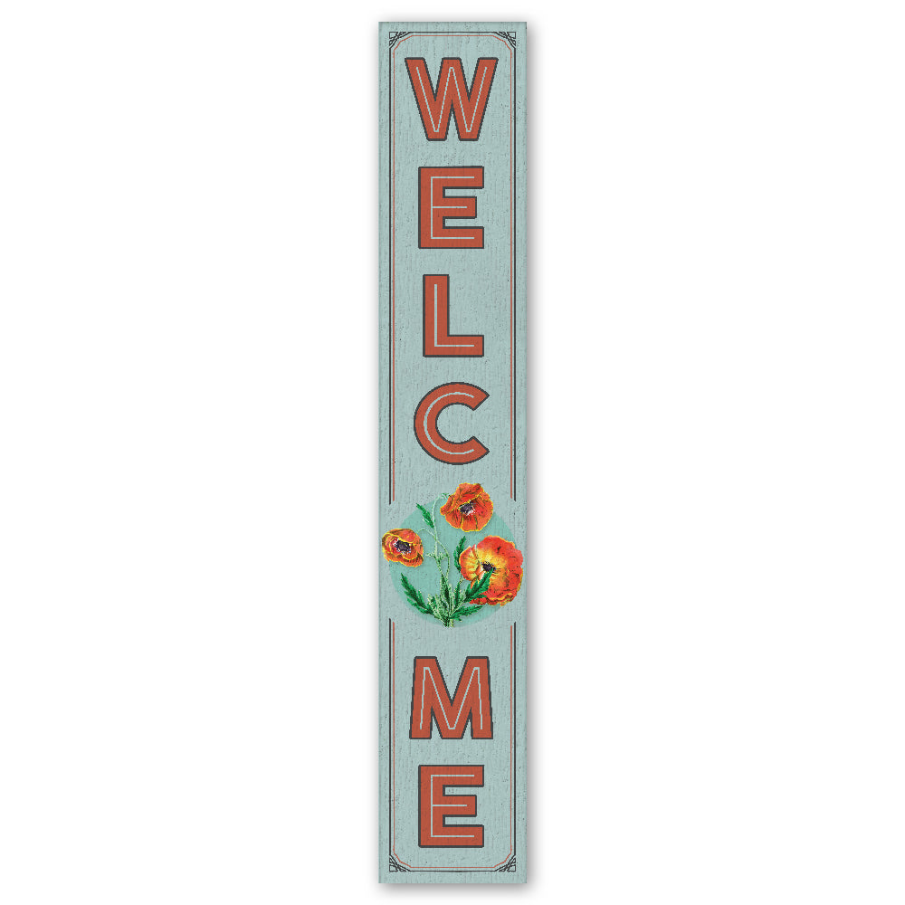 Welcome W/ California Poppy Porch Board 8" Wide x 46.5" tall / Made in the USA! / 100% Weatherproof Material