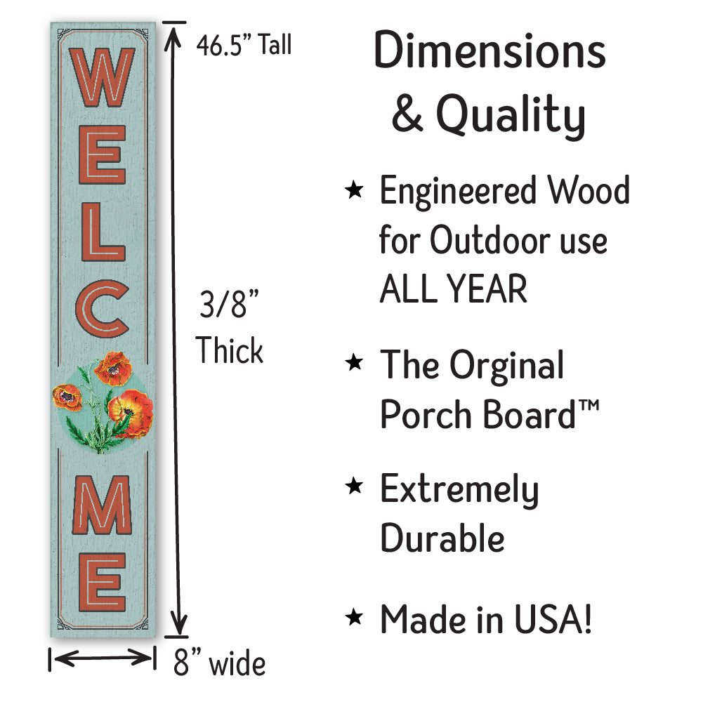 Welcome W/ California Poppy Porch Board 8" Wide x 46.5" tall / Made in the USA! / 100% Weatherproof Material