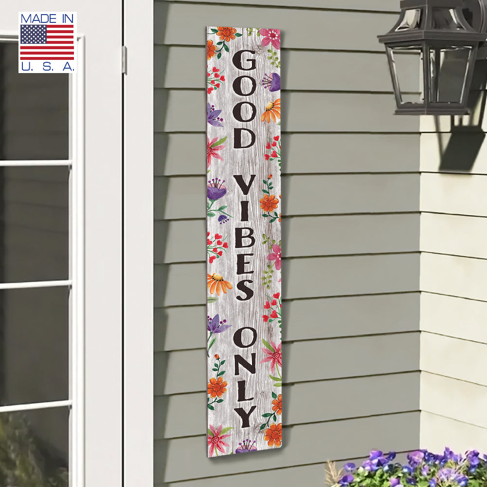 Good Vibes Only Porch Boards 8" Wide x 46.5" tall / Made in the USA! / 100% Weatherproof Material