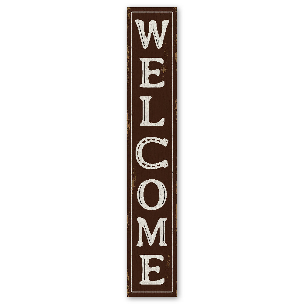 Welcome W/ Horseshoe On Brown Porch Board 8" Wide x 46.5" tall / Made in the USA! / 100% Weatherproof Material