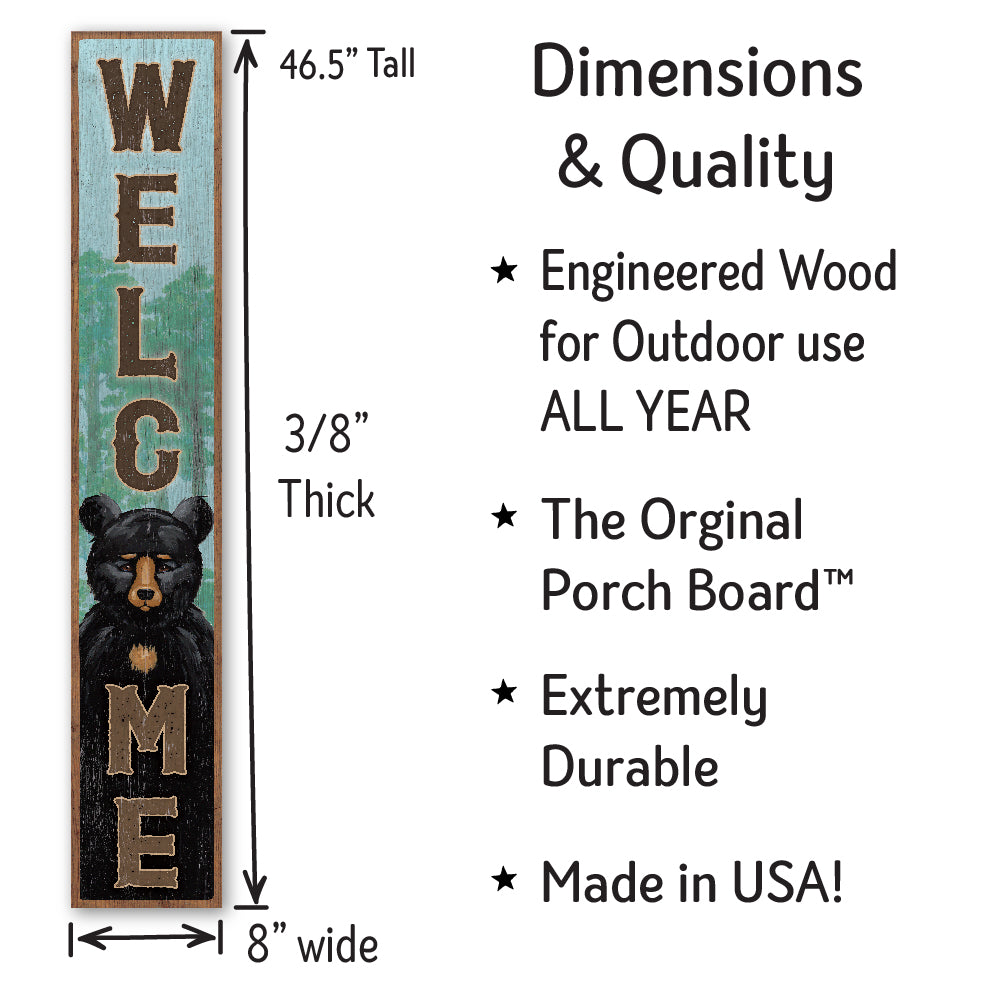 Welcome With Black Bear In Forest Porch Board 8" Wide x 46.5" tall / Made in the USA! / 100% Weatherproof Material