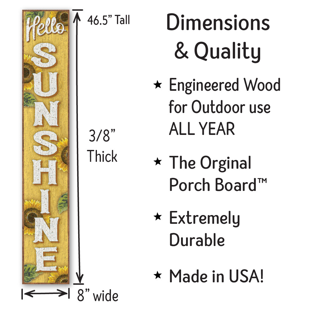 Hello Sunshine Porch Board 8" Wide x 46.5" tall / Made in the USA! / 100% Weatherproof Material