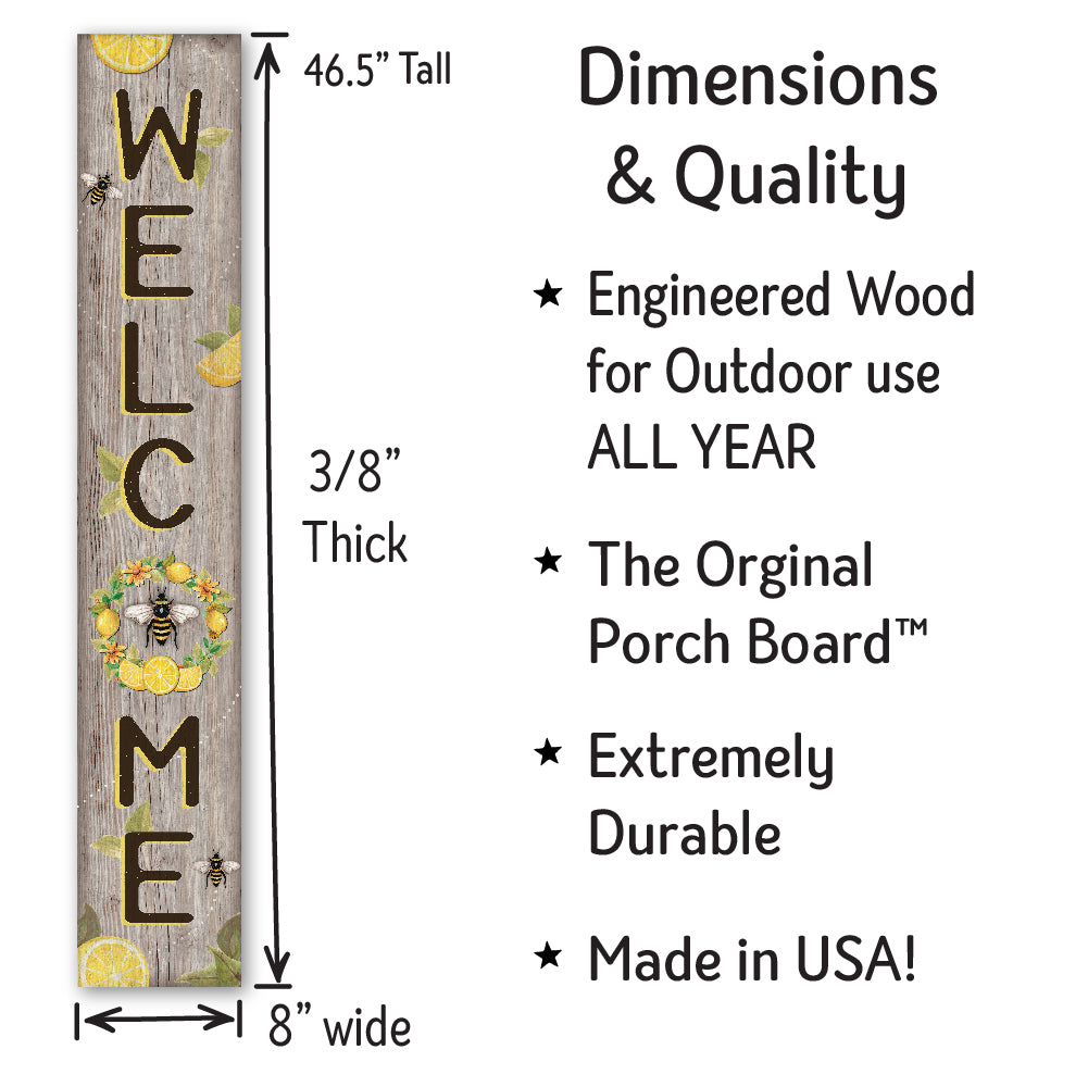 Welcome With Bee And Wreath Porch Board 8" Wide x 46.5" tall / Made in the USA! / 100% Weatherproof Material