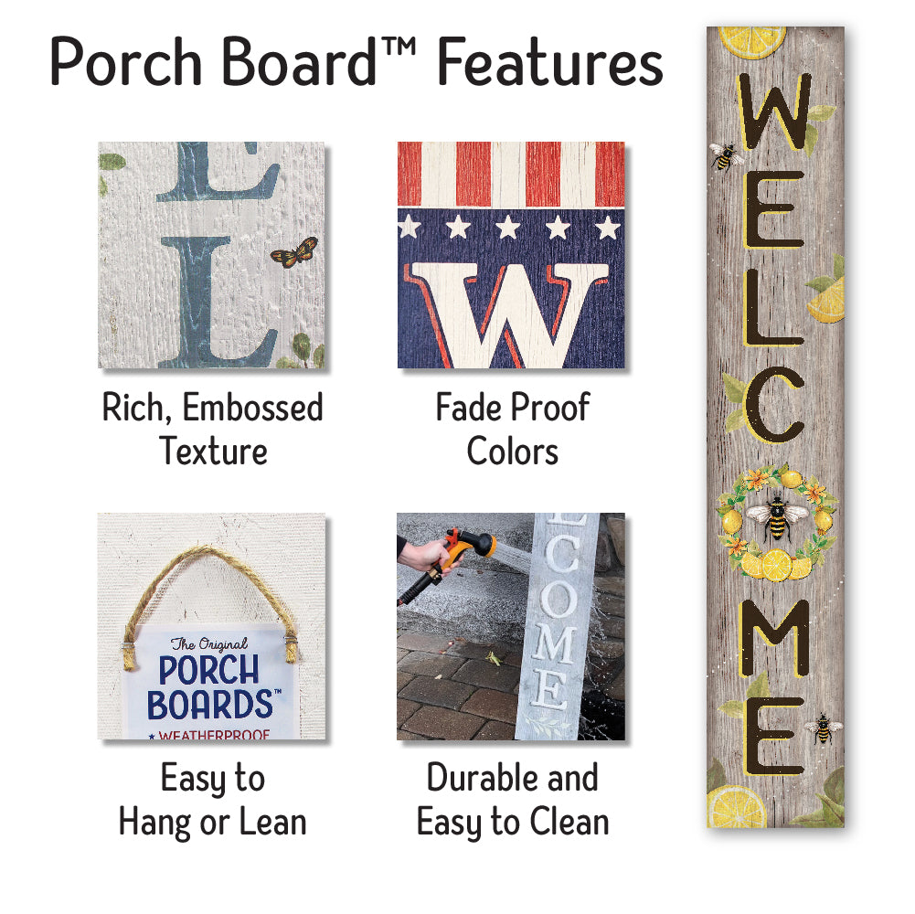 Welcome With Bee And Wreath Porch Board 8" Wide x 46.5" tall / Made in the USA! / 100% Weatherproof Material