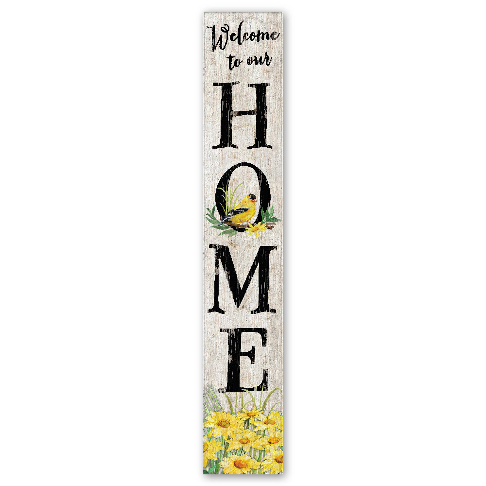 Welcome To Our Home With Goldfinch Porch Board 8" Wide x 46.5" tall / Made in the USA! / 100% Weatherproof Material