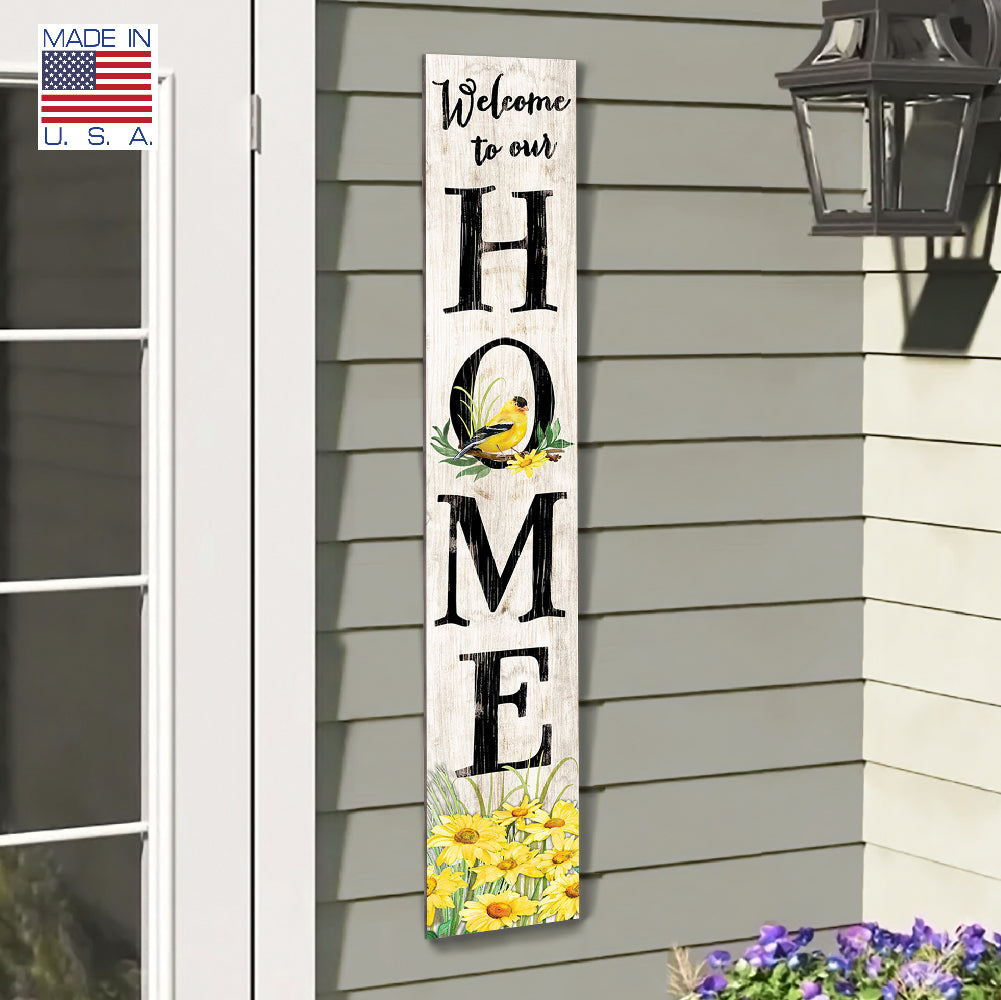 Welcome To Our Home With Goldfinch Porch Board 8" Wide x 46.5" tall / Made in the USA! / 100% Weatherproof Material