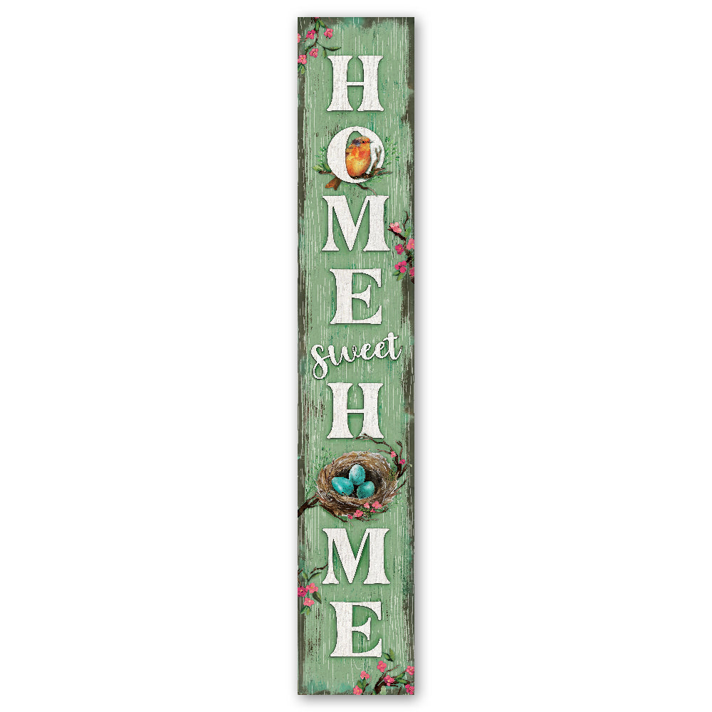 Home Sweet Home With Robin And Nest Porch Board 8" Wide x 46.5" tall / Made in the USA! / 100% Weatherproof Material