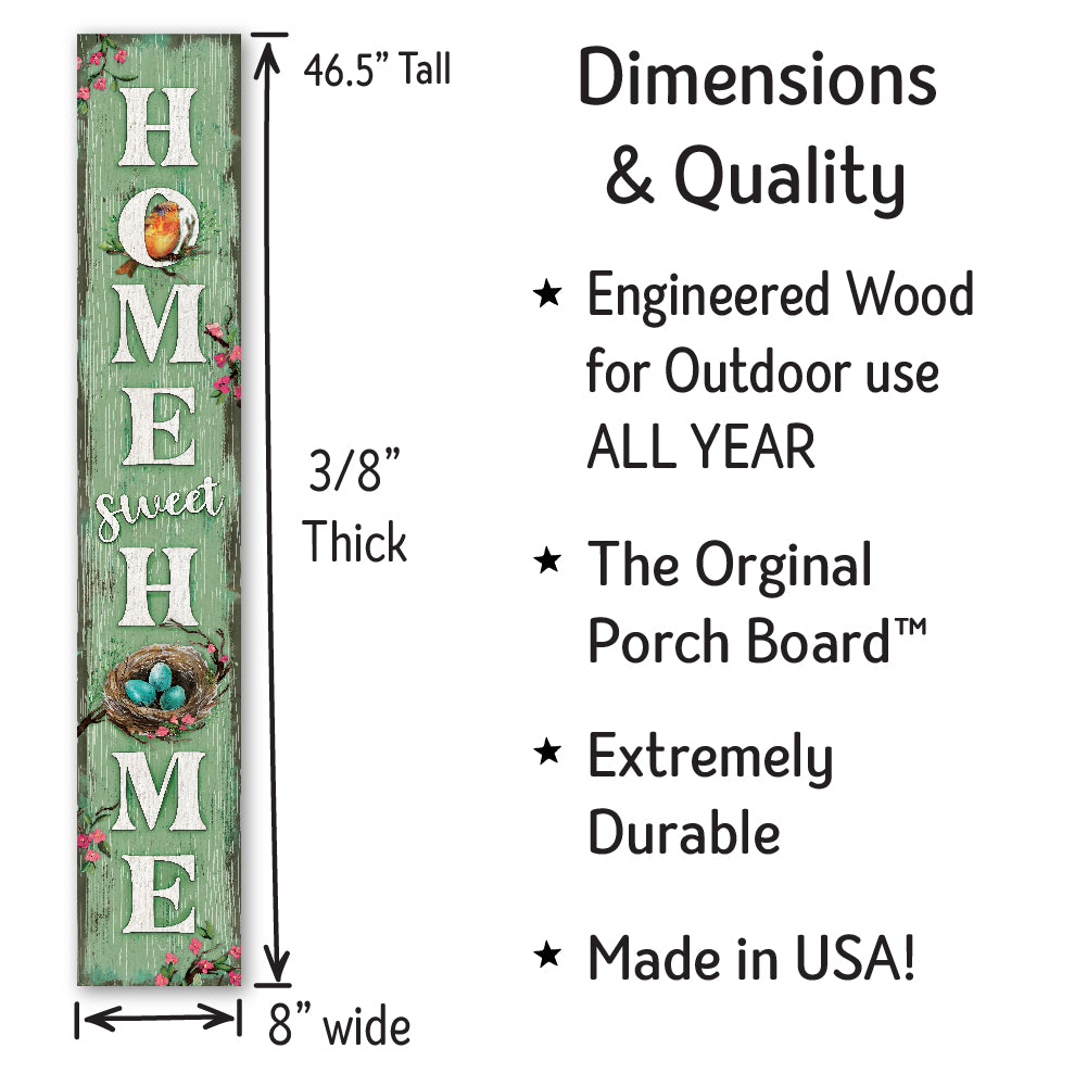 Home Sweet Home With Robin And Nest Porch Board 8" Wide x 46.5" tall / Made in the USA! / 100% Weatherproof Material