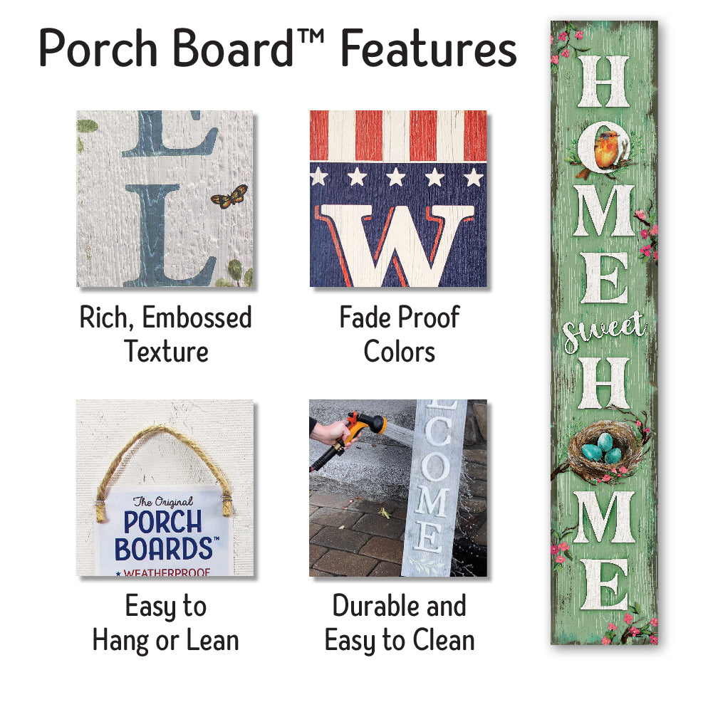 Home Sweet Home With Robin And Nest Porch Board 8" Wide x 46.5" tall / Made in the USA! / 100% Weatherproof Material