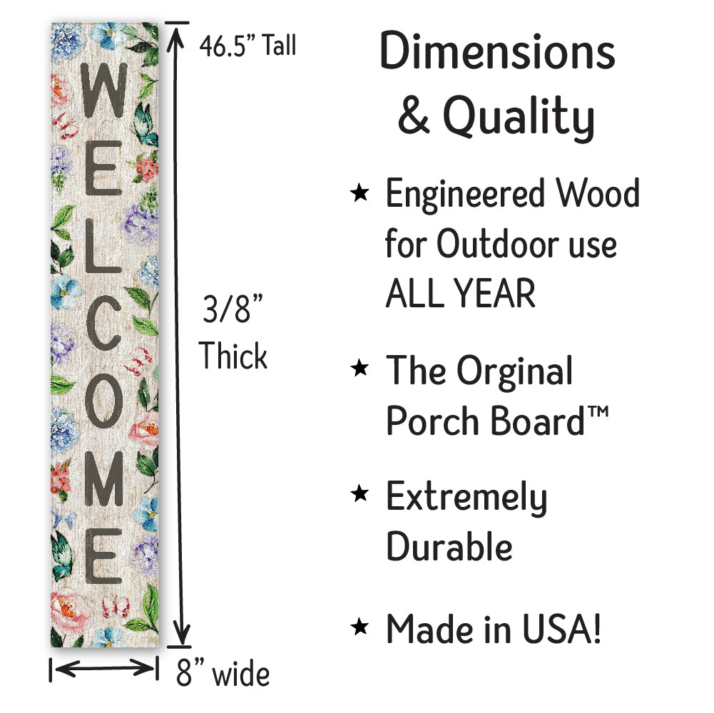 Welcome With Floral And Butterflies Porch Board 8" Wide x 46.5" tall / Made in the USA! / 100% Weatherproof Material