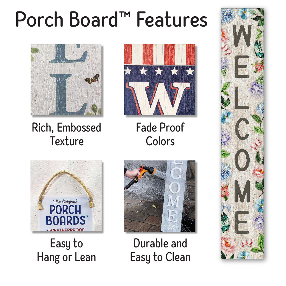 Welcome With Floral And Butterflies Porch Board 8" Wide x 46.5" tall / Made in the USA! / 100% Weatherproof Material