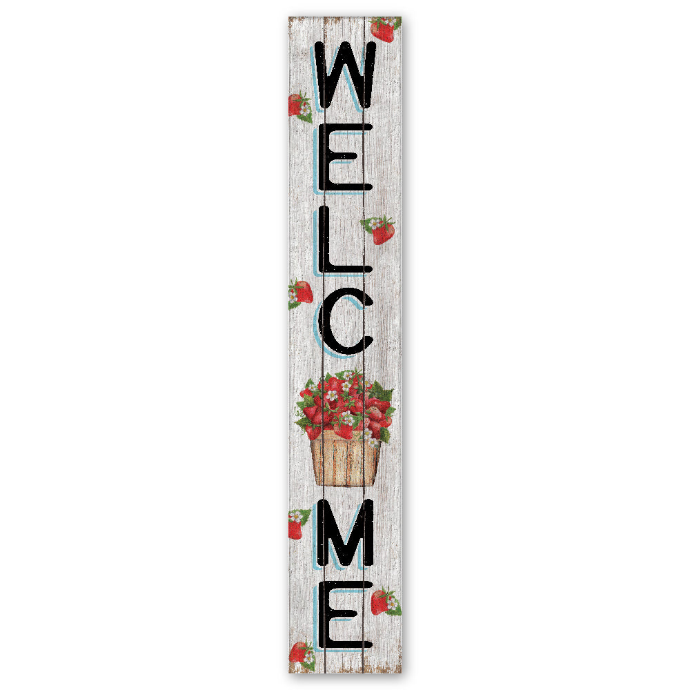 Welcome Strawberries In Basket Porch Board 8" Wide x 46.5" tall / Made in the USA! / 100% Weatherproof Material