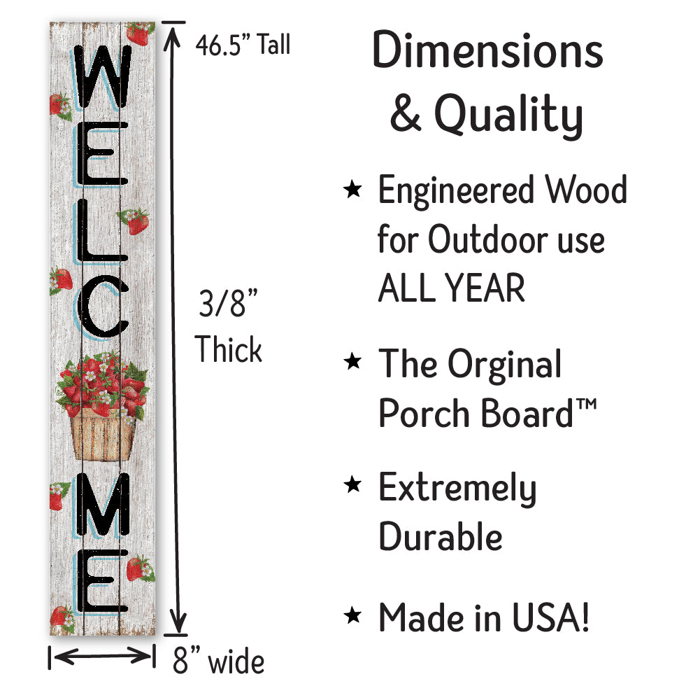 Welcome Strawberries In Basket Porch Board 8" Wide x 46.5" tall / Made in the USA! / 100% Weatherproof Material