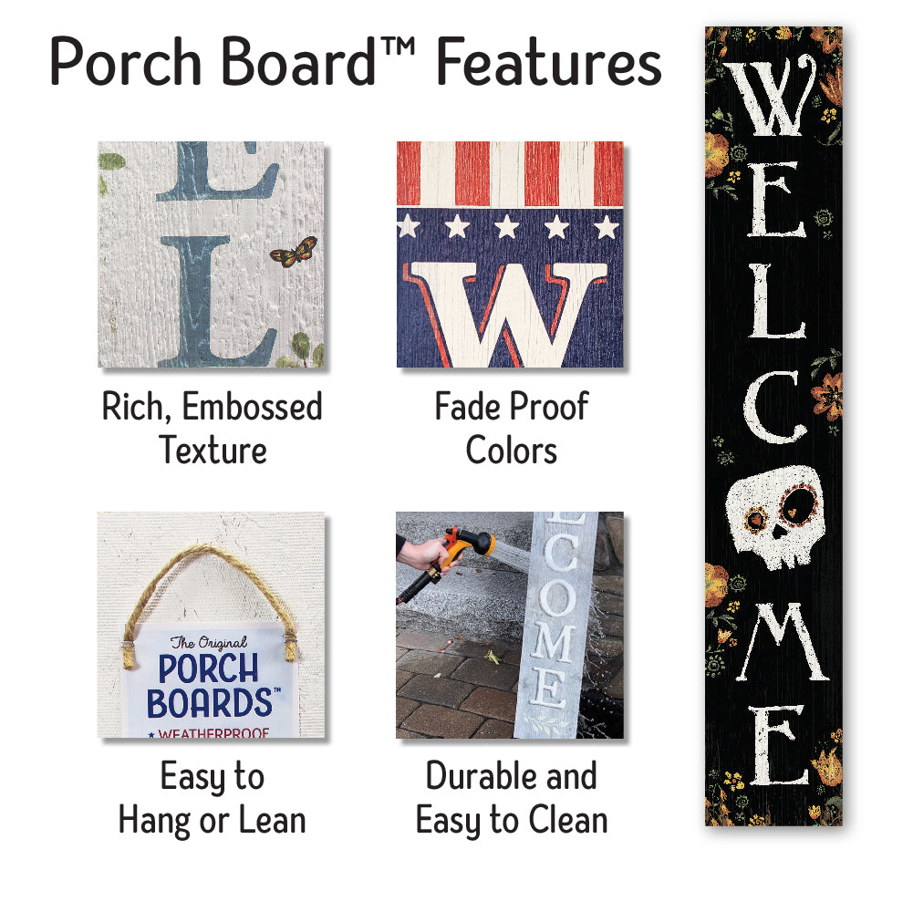 Welcome With Sugar Skull Porch Board 8" Wide x 46.5" tall / Made in the USA! / 100% Weatherproof Material