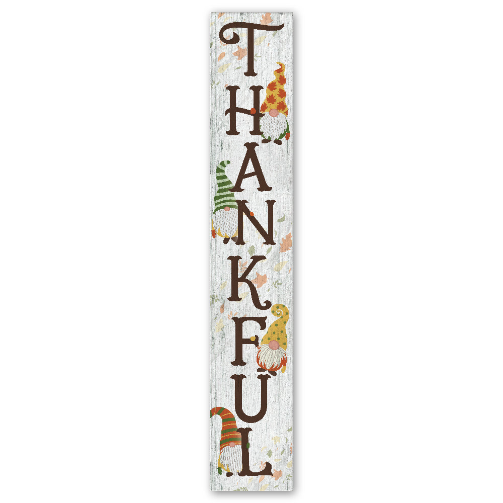 Thankful With Gnomes Porch Board 8" Wide x 46.5" tall / Made in the USA! / 100% Weatherproof Material