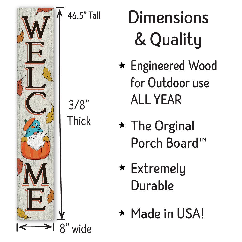 Welcome Gnome In Pumpkin Porch Board 8" Wide x 46.5" tall / Made in the USA! / 100% Weatherproof Material
