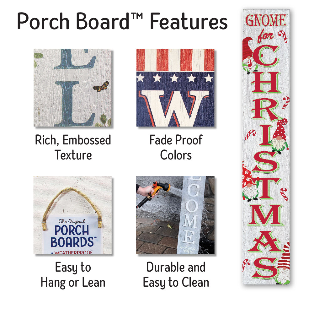 Gnome For Christmas Porch Board 8" Wide x 46.5" tall / Made in the USA! / 100% Weatherproof Material