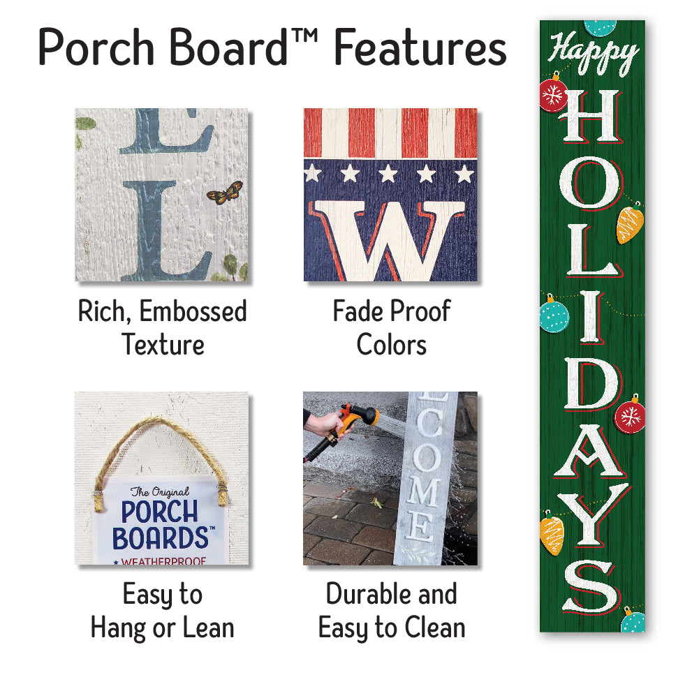 Happy Holidays With Ornaments Porch Boards 8" Wide x 46.5" tall / Made in the USA! / 100% Weatherproof Material