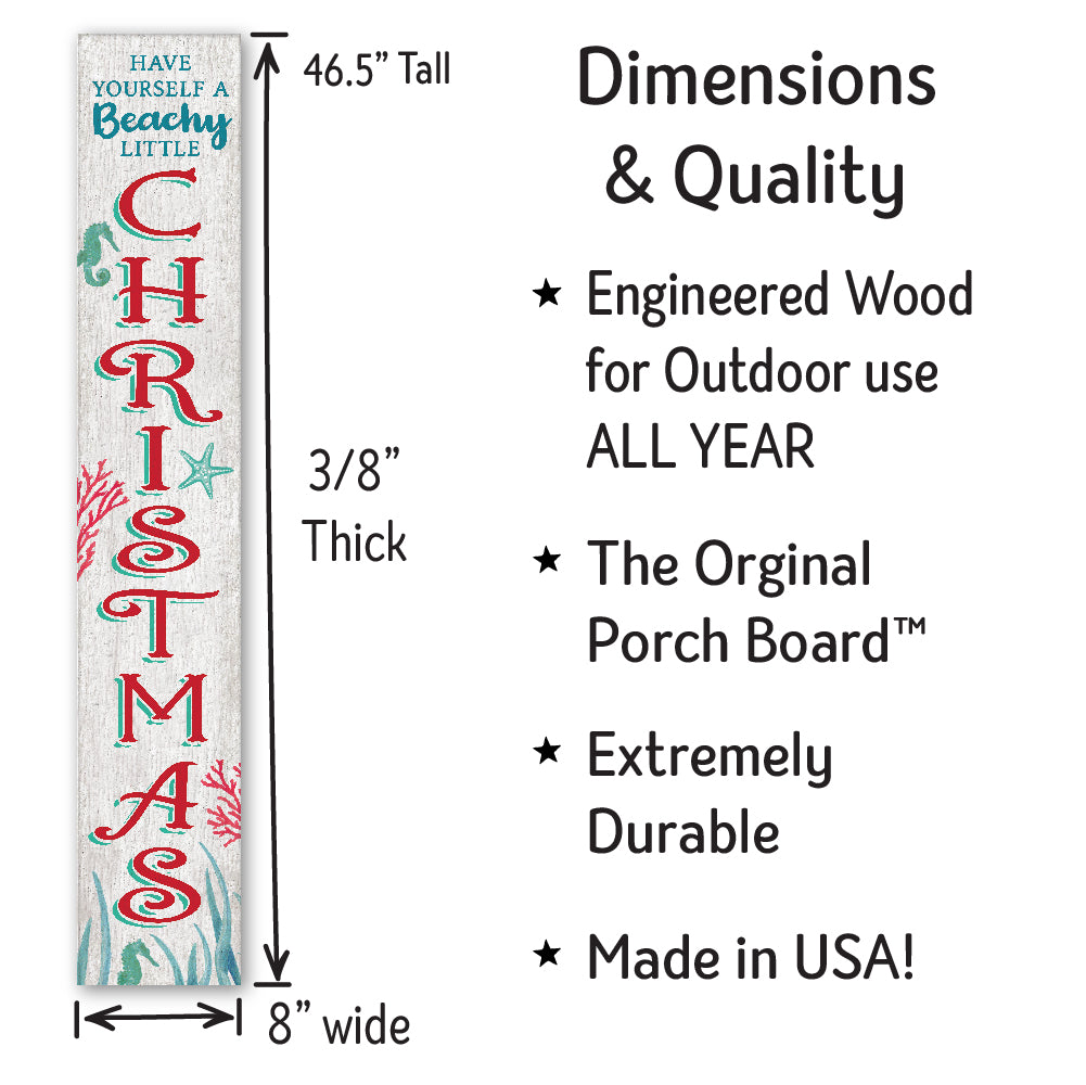 Have Yourself A Beachy Little Christmas Porch Board 8" Wide x 46.5" tall / Made in the USA! / 100% Weatherproof Material