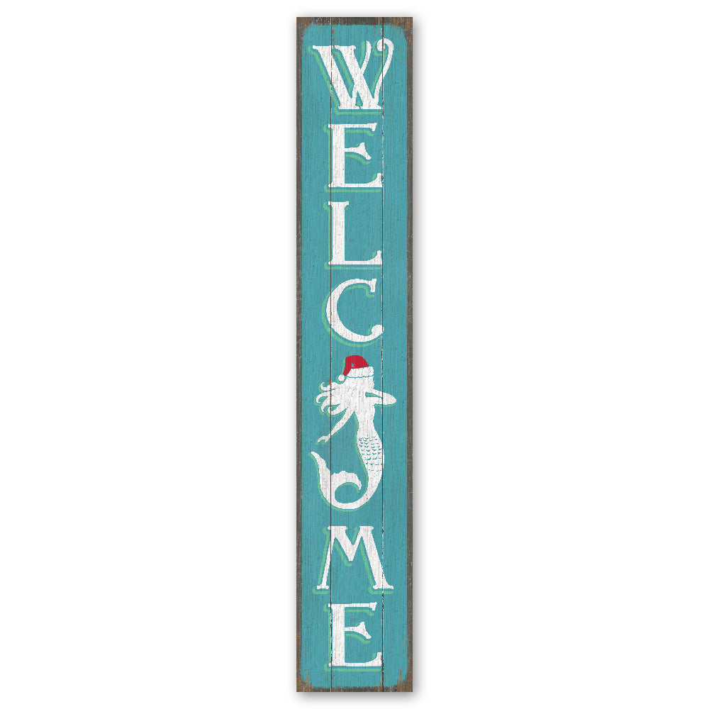 Welcome With Santa Hat On Mermaid Porch Board 8" Wide x 46.5" tall / Made in the USA! / 100% Weatherproof Material