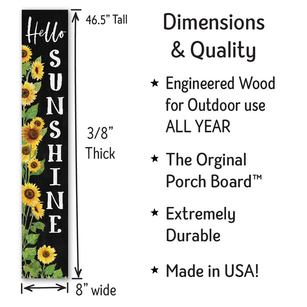 Hello Sunshine Black With Sunflowers Porch Board 8" Wide x 46.5" tall / Made in the USA! / 100% Weatherproof Material