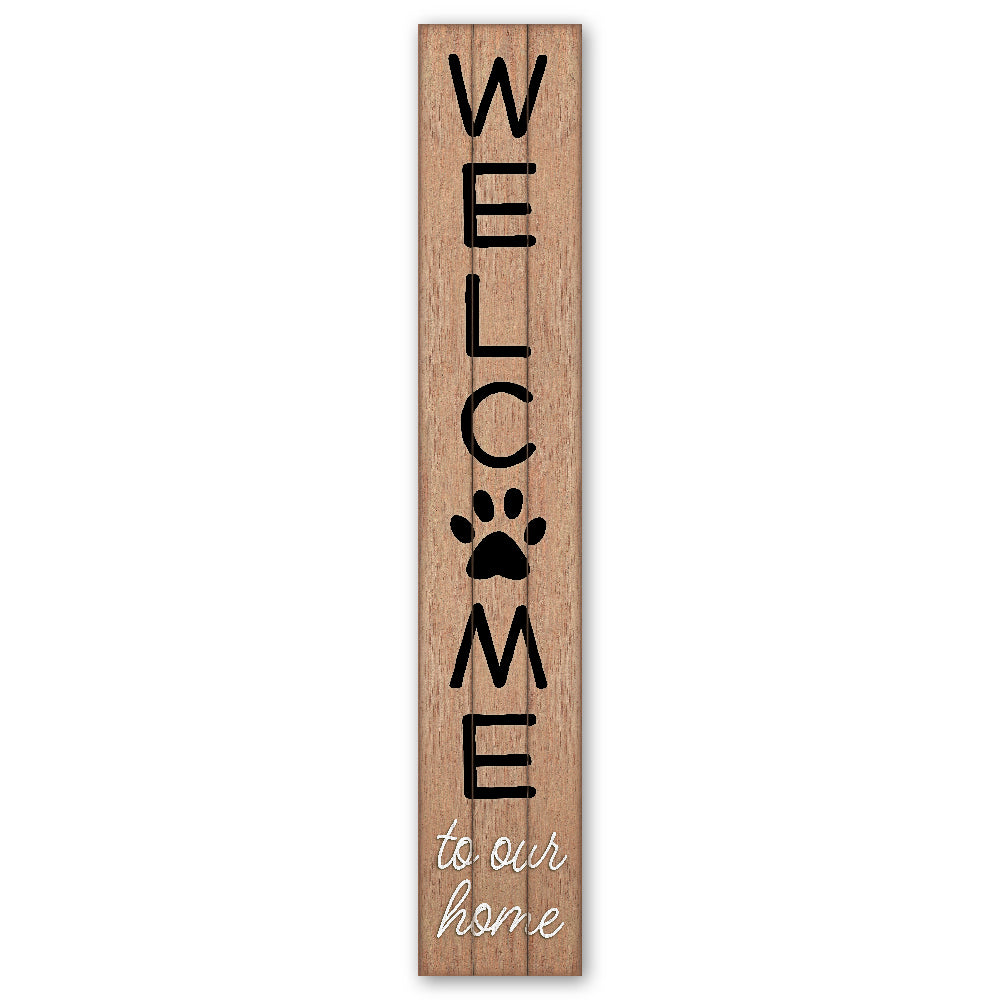 Welcome To Our Home Porch Board 8" Wide x 46.5" tall / Made in the USA! / 100% Weatherproof Material
