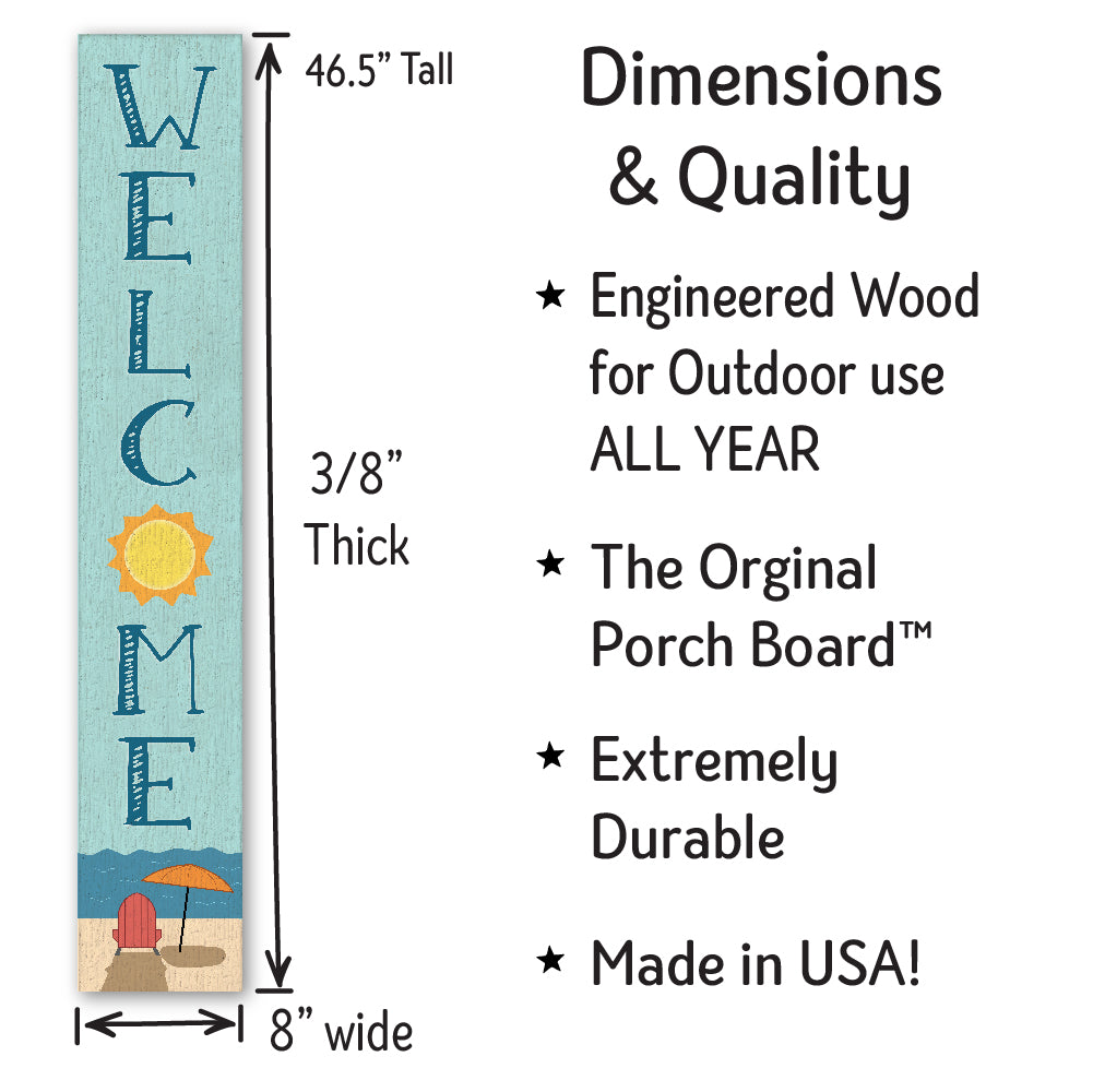 Welcome With Beach Chair And Umbrella Porch Board 8" Wide x 46.5" tall / Made in the USA! / 100% Weatherproof Material