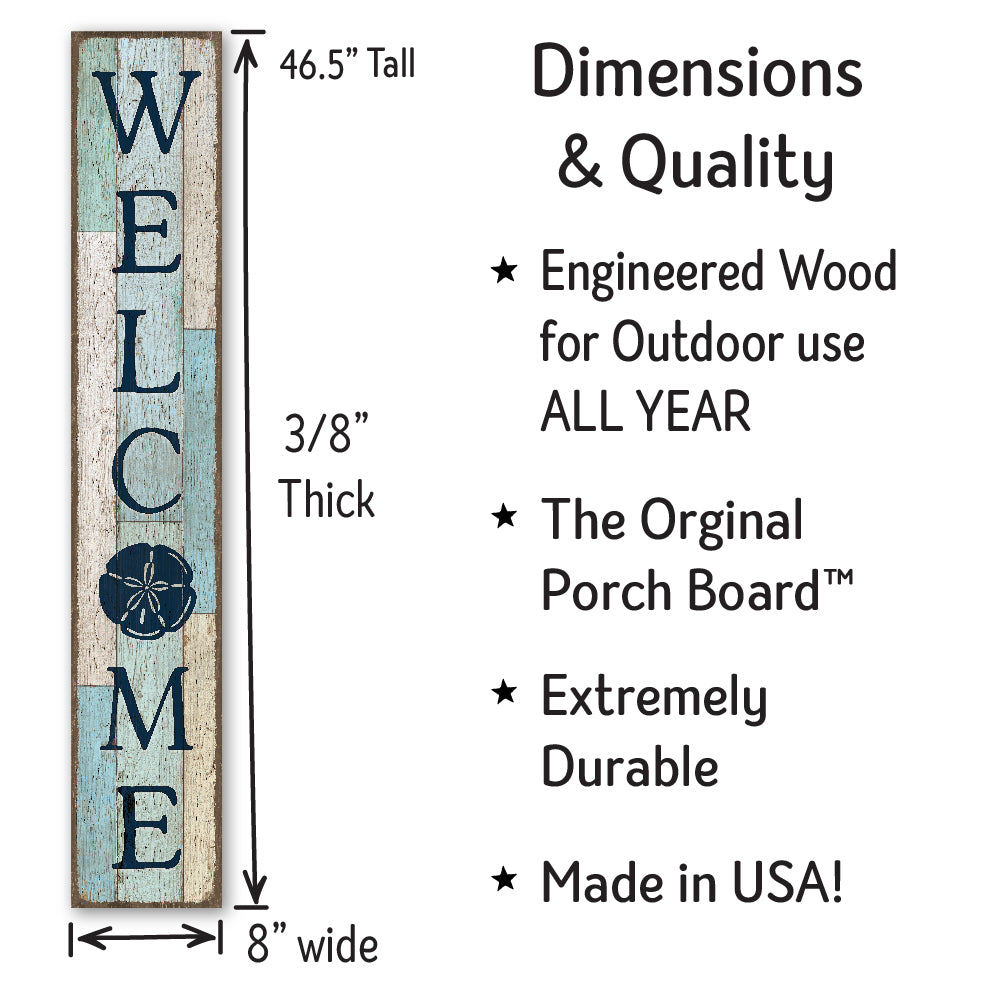 Welcome Porch Board with Sand Dollar accent 8" Wide x 46.5" tall / Made in the USA! / 100% Weatherproof Material