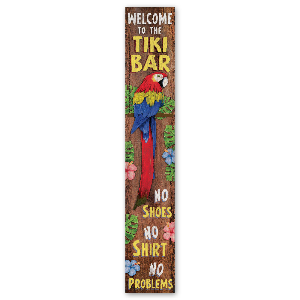 Welcome To The Tiki Bar Porch Baord 8" Wide x 46.5" tall / Made in the USA! / 100% Weatherproof Material