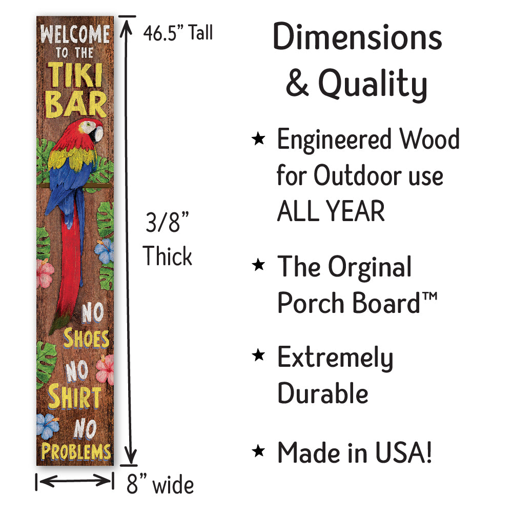 Welcome To The Tiki Bar Porch Baord 8" Wide x 46.5" tall / Made in the USA! / 100% Weatherproof Material