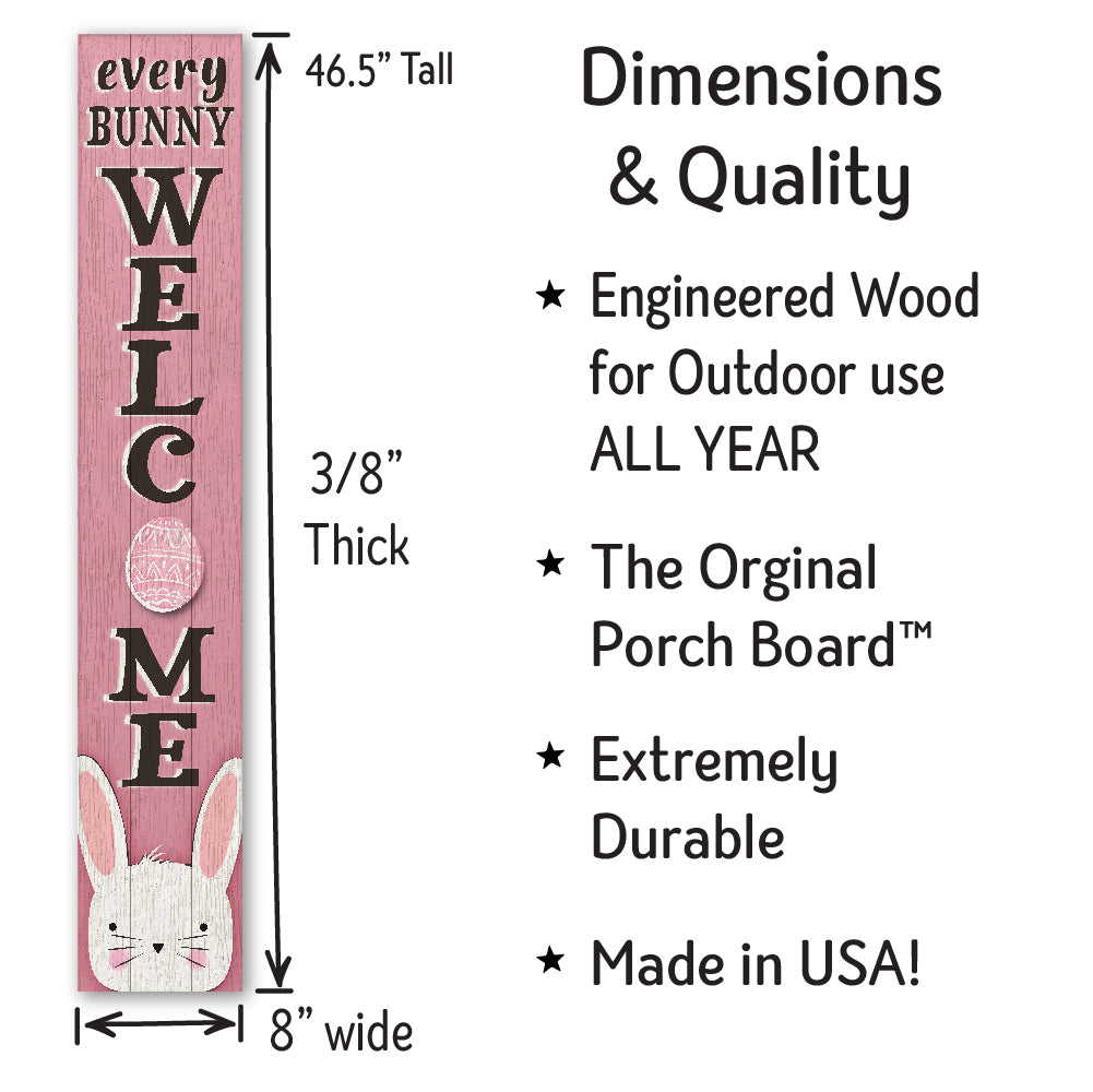 Every bunny Welcome Porch Board 8" Wide x 46.5" tall / Made in the USA! / 100% Weatherproof Material