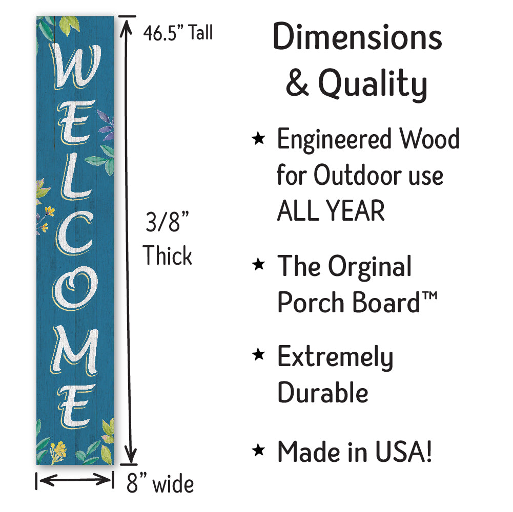 Welcome With Blue Leaves Porch Board 8" Wide x 46.5" tall / Made in the USA! / 100% Weatherproof Material