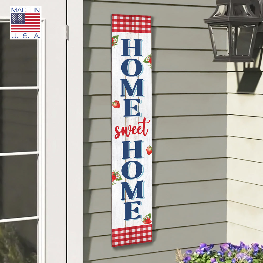 Home Sweet Home With Strawberries Porch Board 8" Wide x 46.5" tall / Made in the USA! / 100% Weatherproof Material