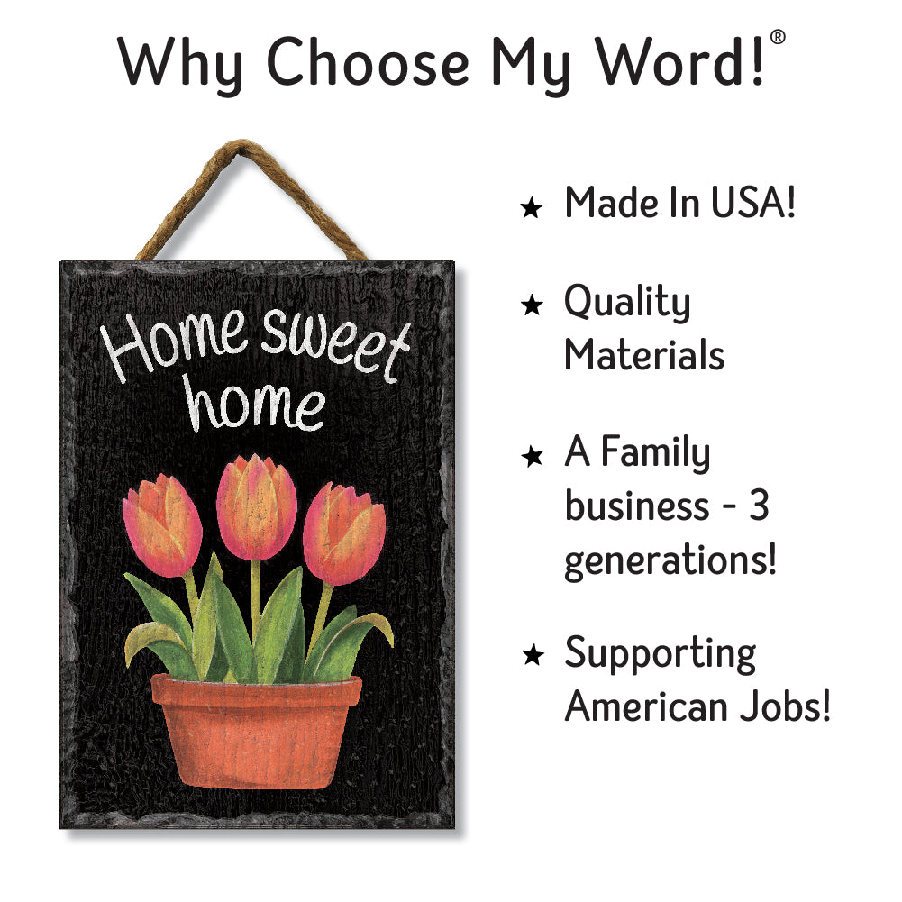 Home Sweet Home W/ Tulip Slate Impressions Default Title